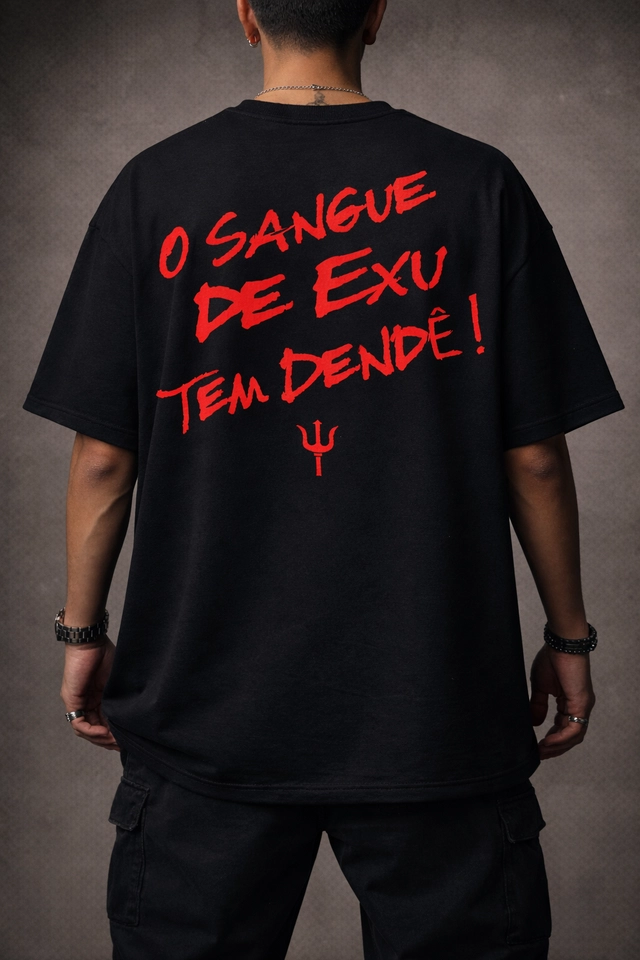 OVERSIZED SANGUE DE EXU TEM DENDÊ - imagem 1